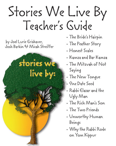 Teacher Guide for "Stories We Live By" with Jewish folktales for grades 4-7.
