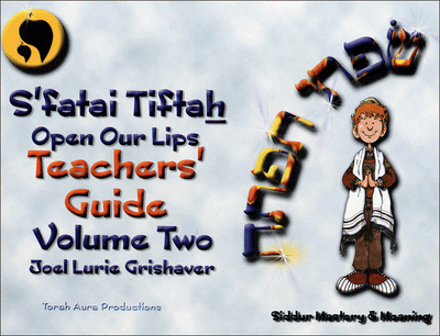 S'fatai Tiftah - Siddur Mastery & Meaning Volume 2 Teacher Guide