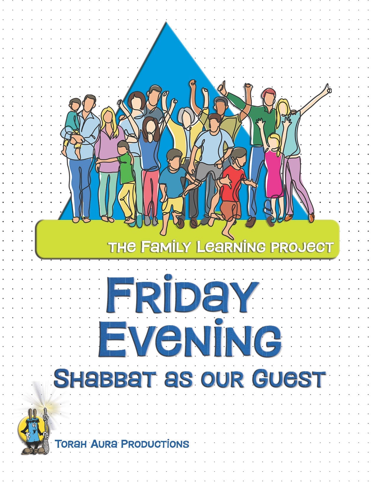 Family Learning Project: Friday Evening Shabbat program for families.