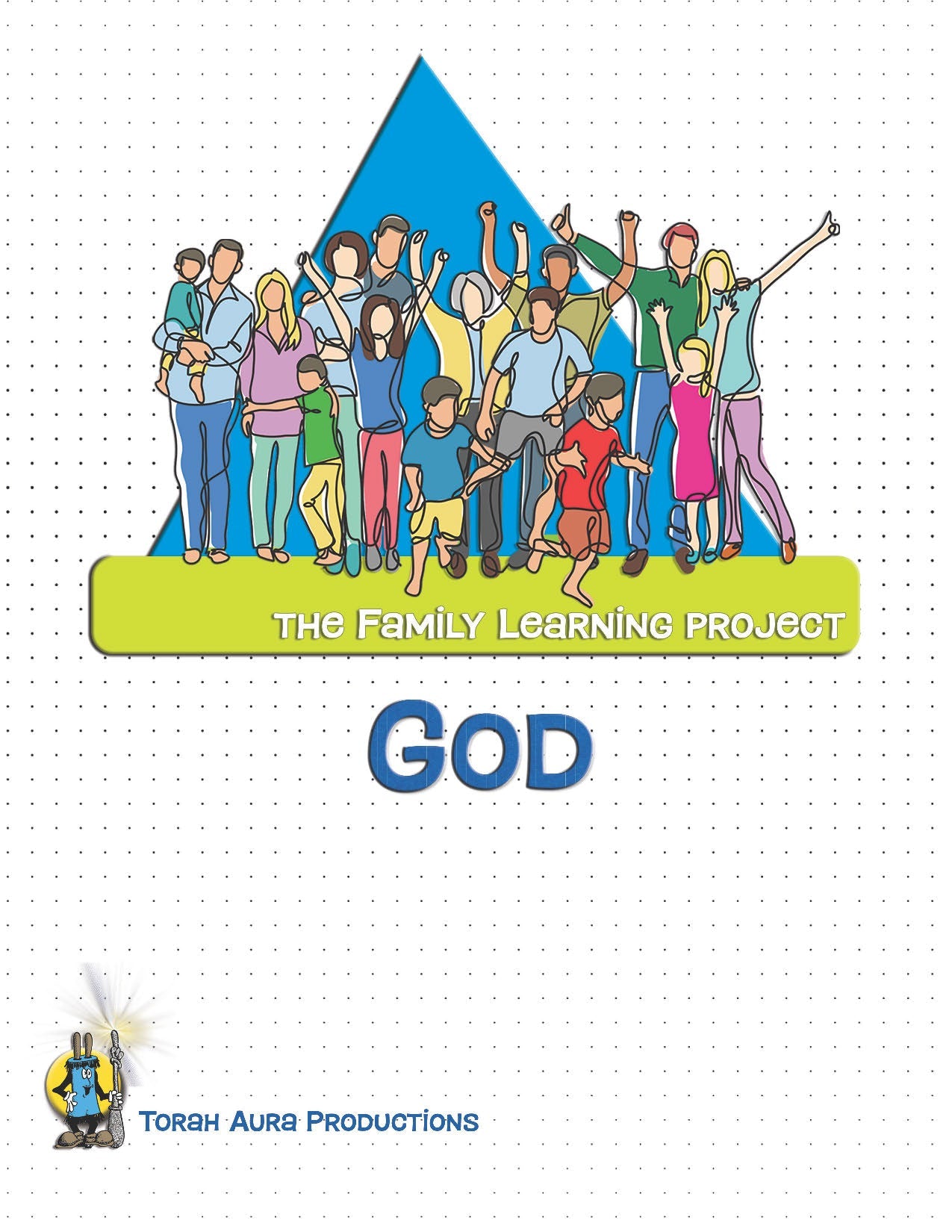 Family Learning Project: God lesson cover with diverse family illustration.