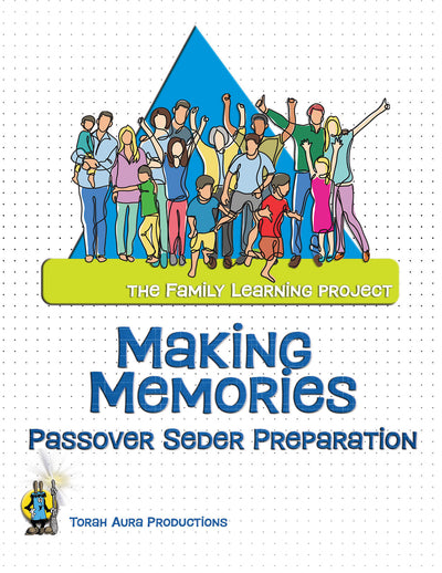 Family Learning Project: Making Memories: Passover Seder Preparations