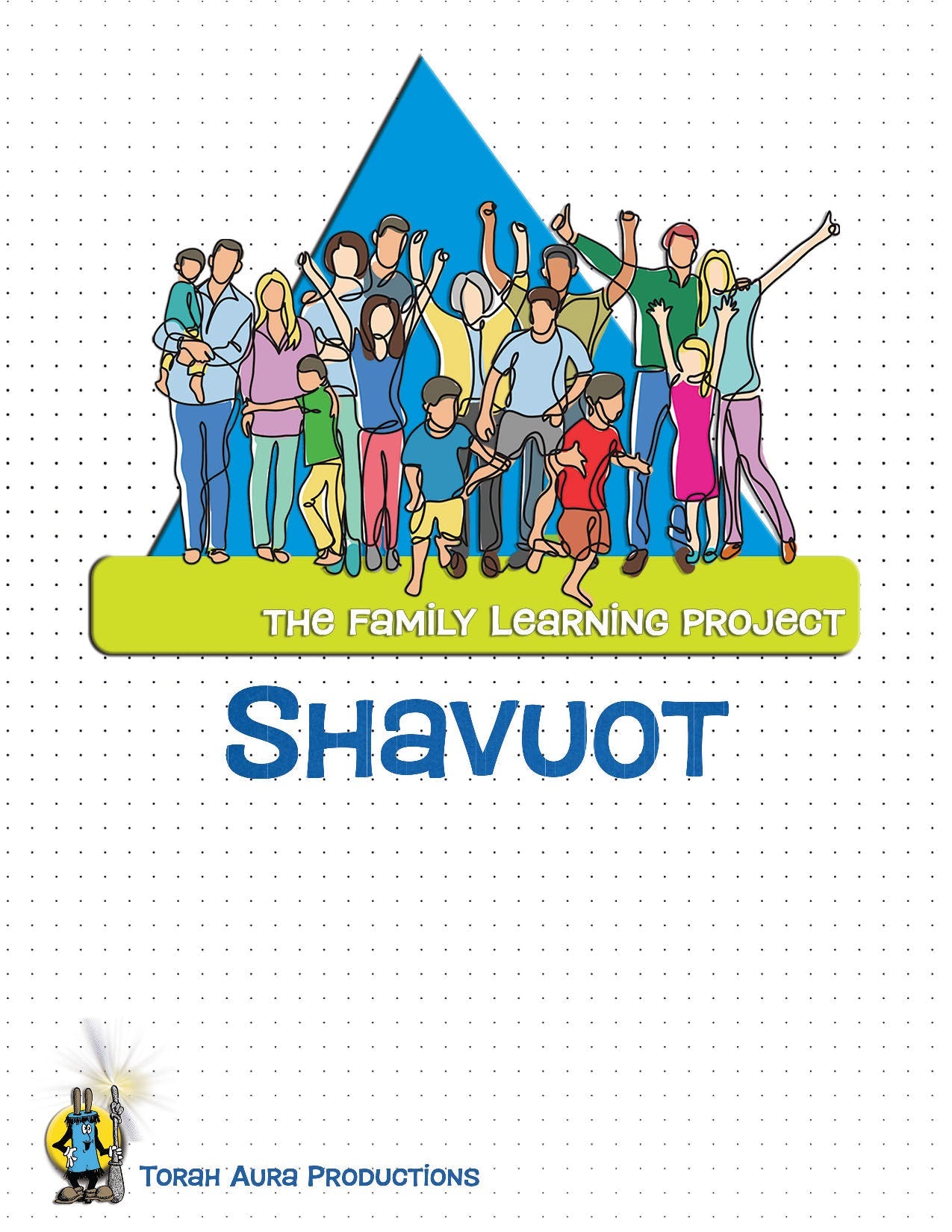 Family Learning Project Shavuot lesson cover with colorful illustration of families celebrating.