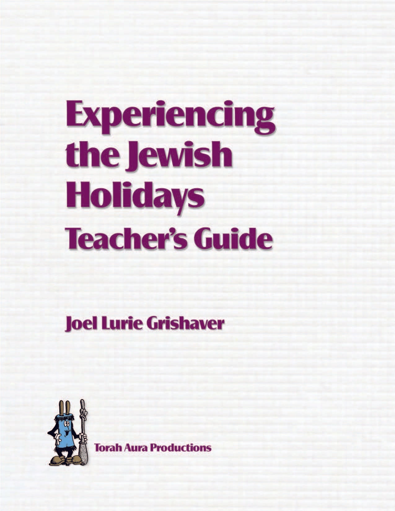 Experiencing the Jewish Holidays Teacher Guide